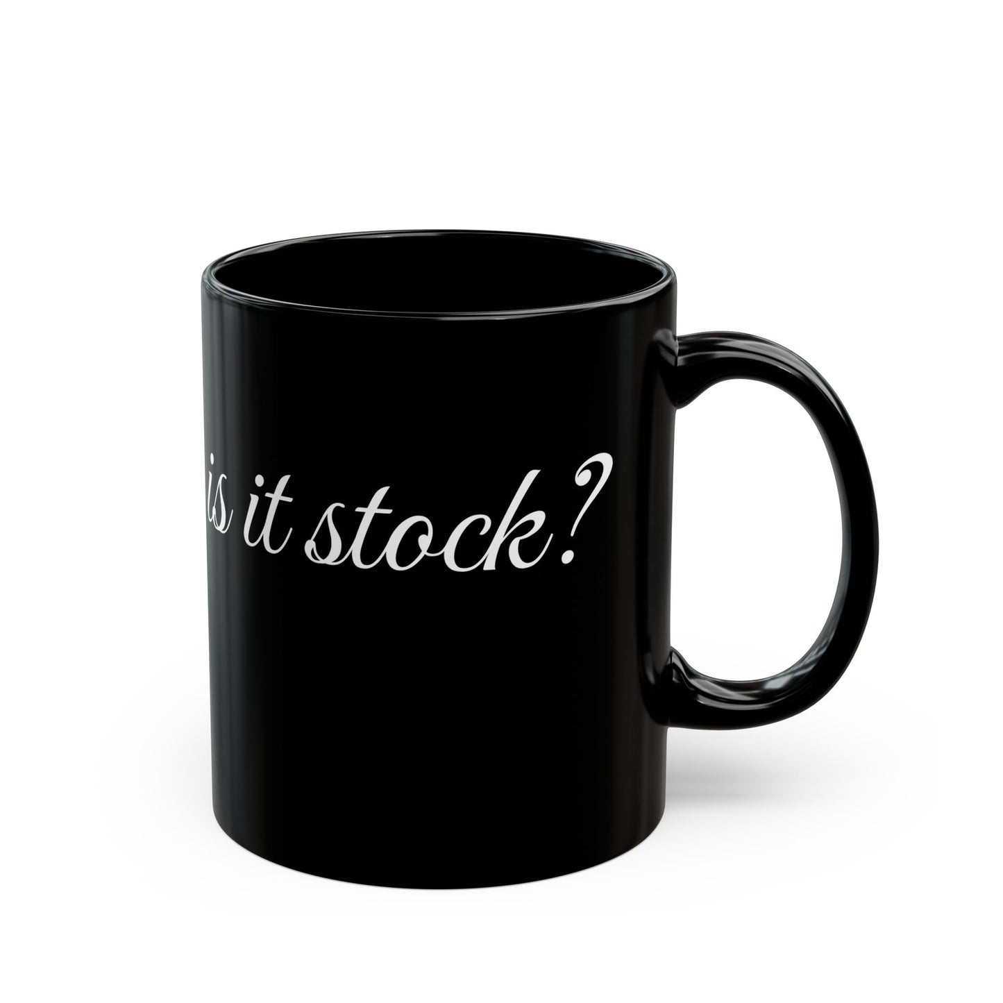 Is It Stock? Black Mug