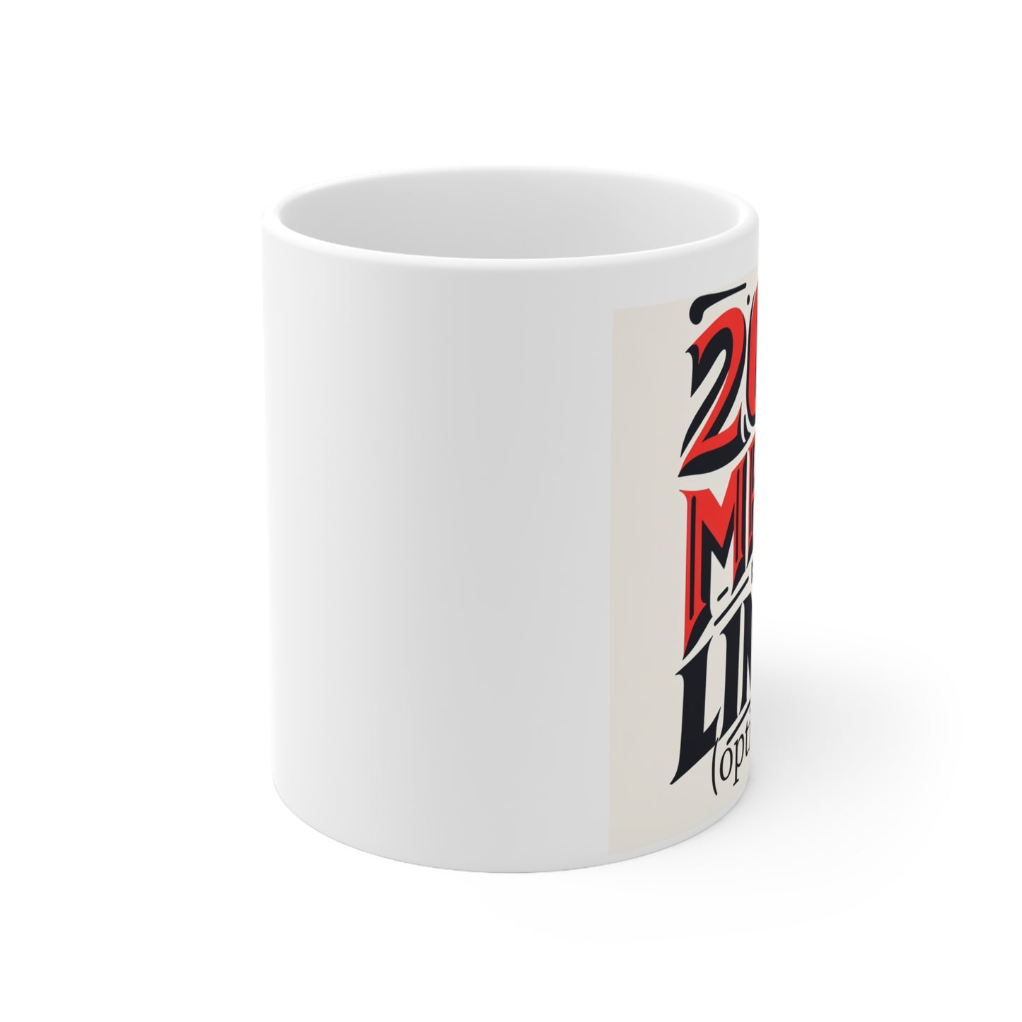 200 MPH Is the Limit – Optional White Mug